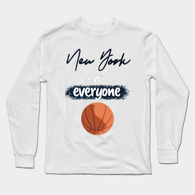 NY vs EVERYONE: Basketball Special Occasion Long Sleeve T-Shirt by Angelic Gangster